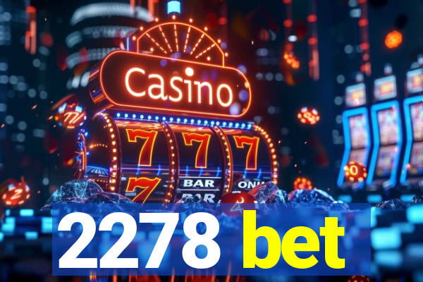 2278 bet